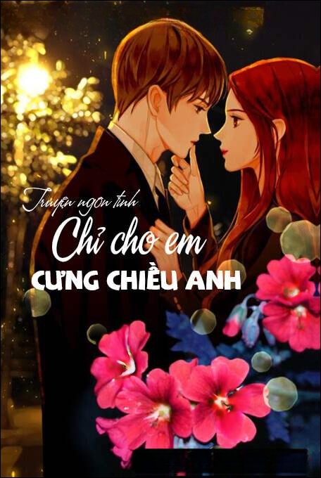 Chỉ Cho Em Cưng Chiều Anh