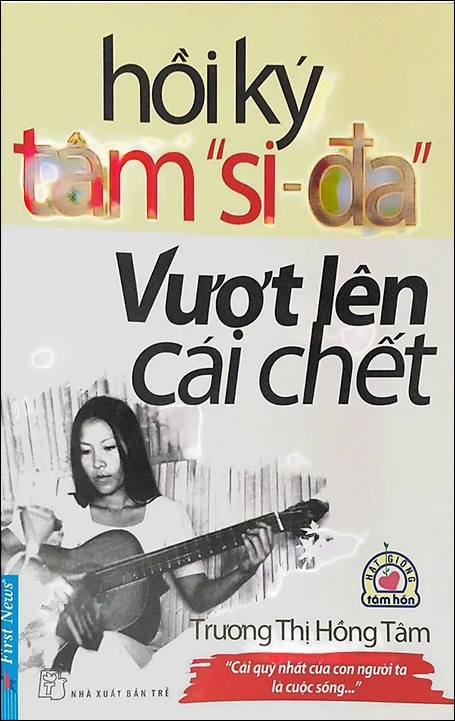 Hồi Ký Tâm “Si-Đa”, Vượt Lên Cái Chết
