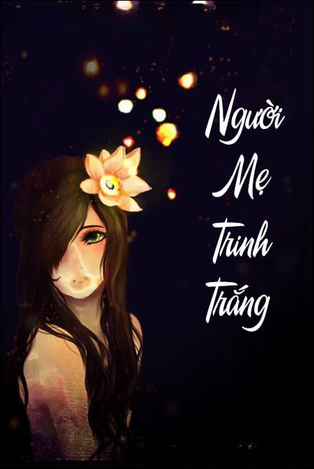 Người Mẹ Trinh Trắng - Truyện Ngôn Tình