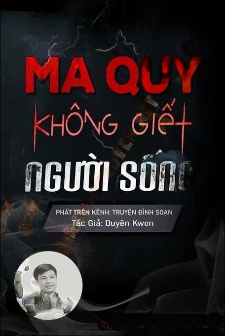 Ma Quỷ Không G.iết Người Sống