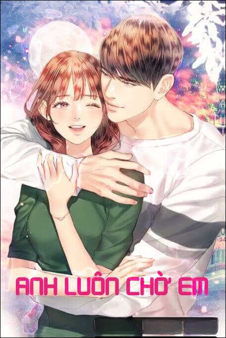 Anh Luôn Chờ Em - Truyện Ngôn Tình