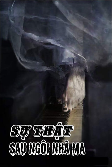 Sự Thật Sau Ngôi Nhà Ma