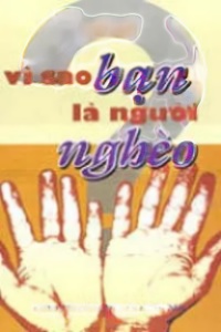 Vì Sao Bạn Là Người Nghèo