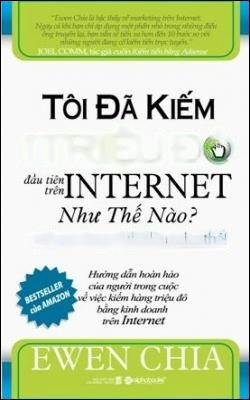 Tôi Đã Kiếm 1 Triệu Đô Đầu Tiên Trên Internet Như Thế Nào?