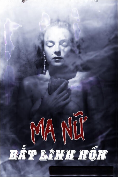 Ma Nữ Bắt Linh Hồn