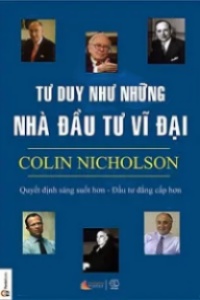 Tư Duy Như Những Nhà Đầu Tư Vĩ Đại