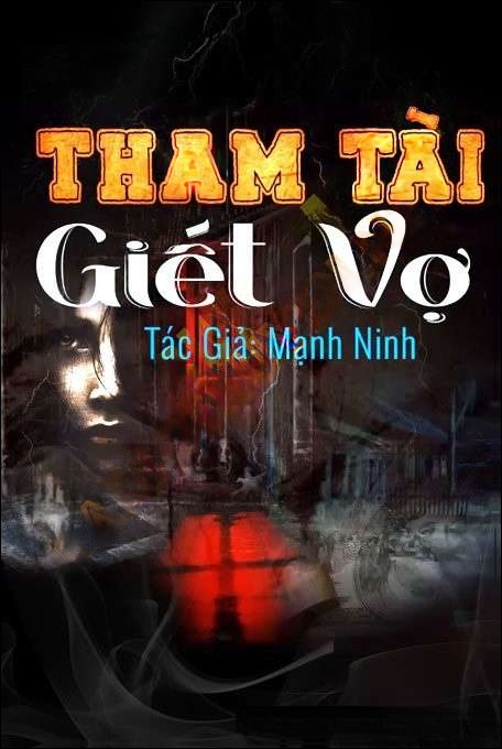 Tham Tài G.iết Vợ