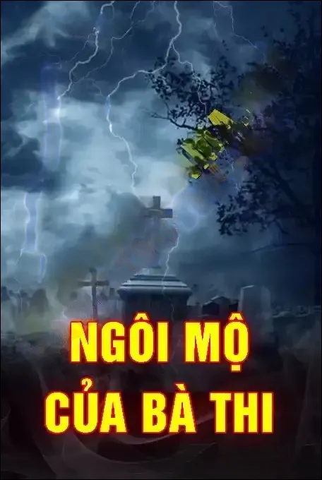Ngôi Mộ Của Bà Thi - Quàng A Tũn