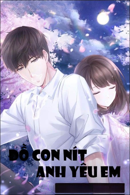 Đồ Con Nít Anh Yêu Em - Truyện Teen
