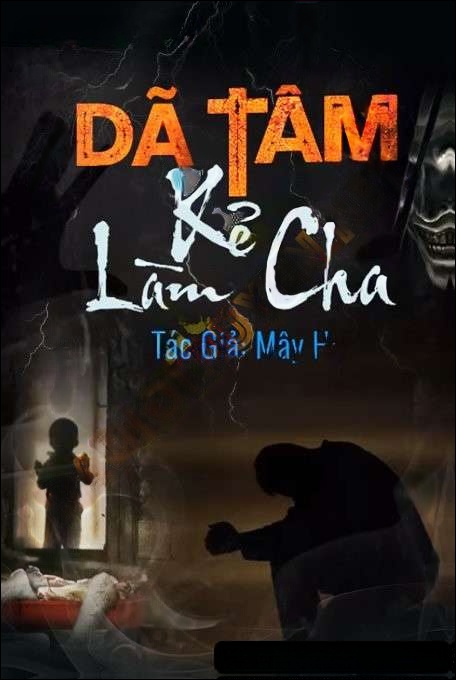 Dã Tâm Kẻ Làm Cha
