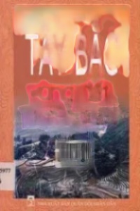 Tây Bắc – Vùng Đất, Con Người