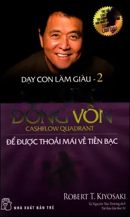 Cha Giàu Cha Nghèo - Dạy Con Làm Giàu (Tập 2) - Sử Dụng Đồng Vốn