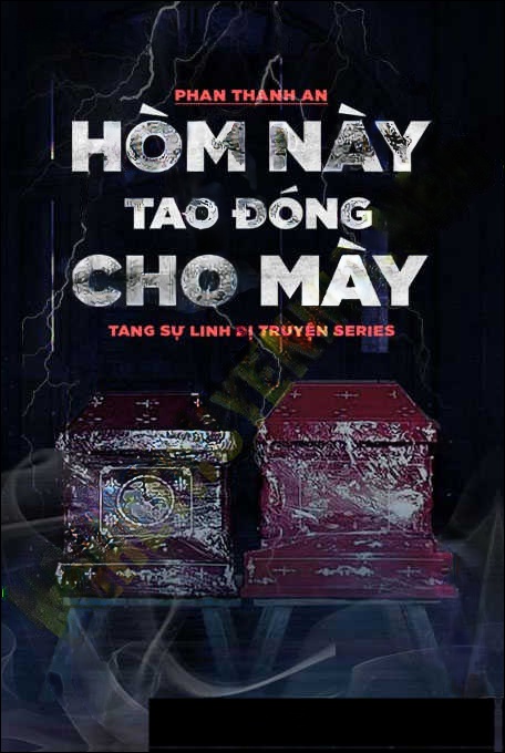 Hòm Này Tao Đóng Cho Mày
