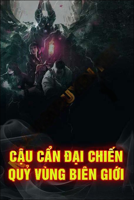 Cậu Cẩn Đại Chiến Quỷ Vùng Biên Giới