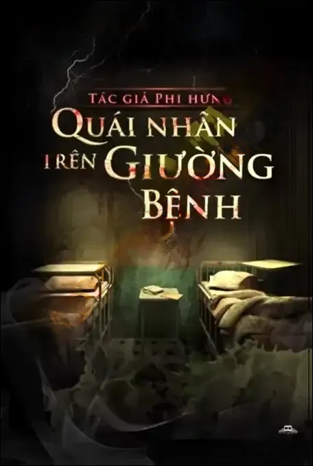Quái Nhân Trên Giường Bệnh - Nguyễn Huy
