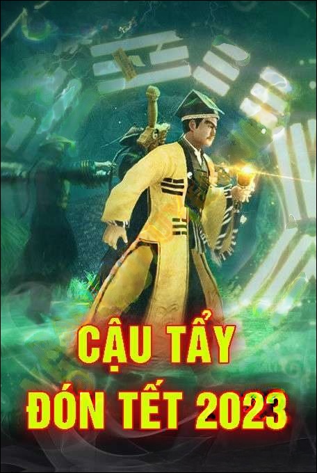 Cậu Tẩy Đón Tết 2023