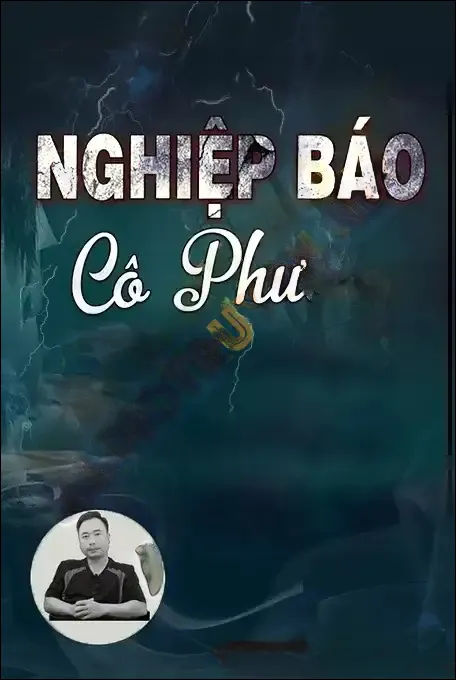 Nghiệp Báo Cô Phượng - Ngọc Lâm