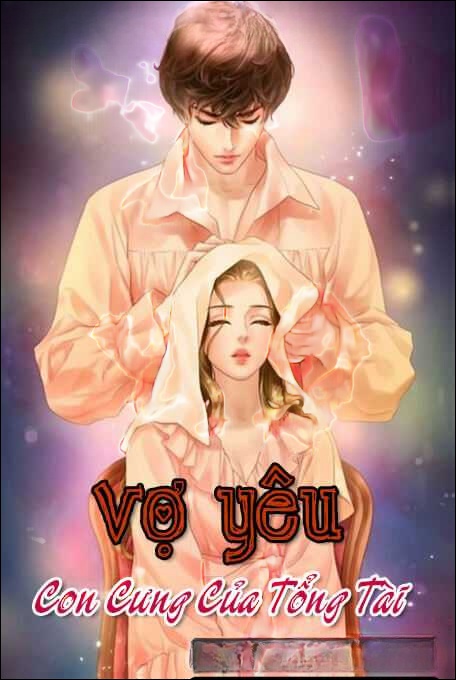 Vợ Yêu Con Cưng Của Tổng Tài