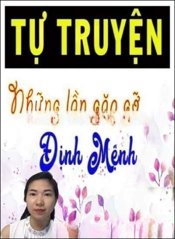 Tự Truyện Những Lần Gặp Gỡ Định Mệnh