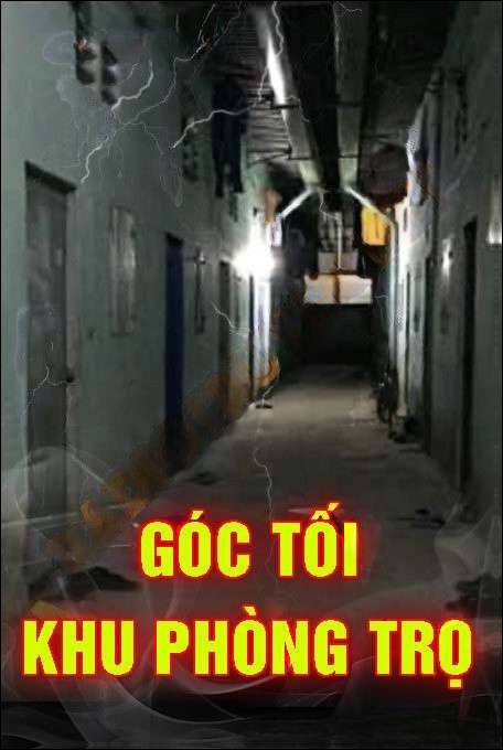 Góc Tối Khu Phòng Trọ