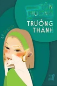 Xin Đổi Tổn Thương Lấy Trưởng Thành