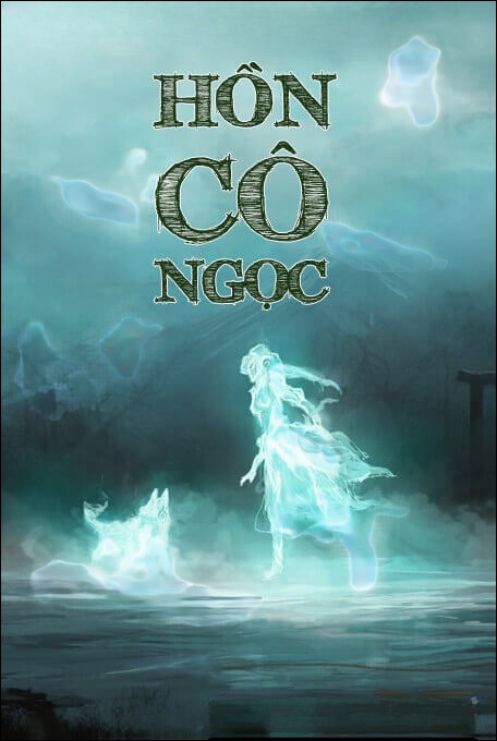 Hồn Cô Ngọc - Truyện Ma