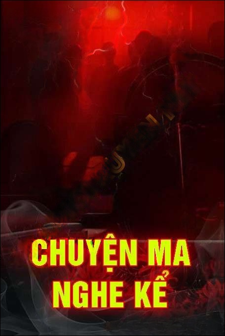 Chuyện Ma Nghe Kể - Nguyễn Huy