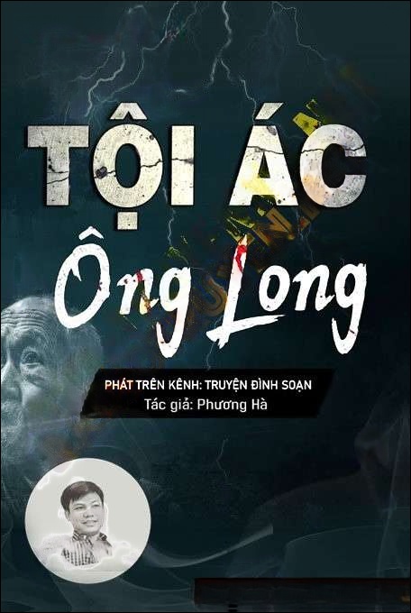 Tội Ác Ông Long - Đình Soạn