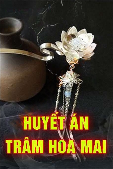 Huyết Án Trâm Hoa Mai