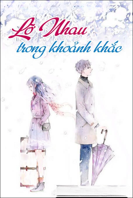 Lỡ Nhau Trong Khoảnh Khắc