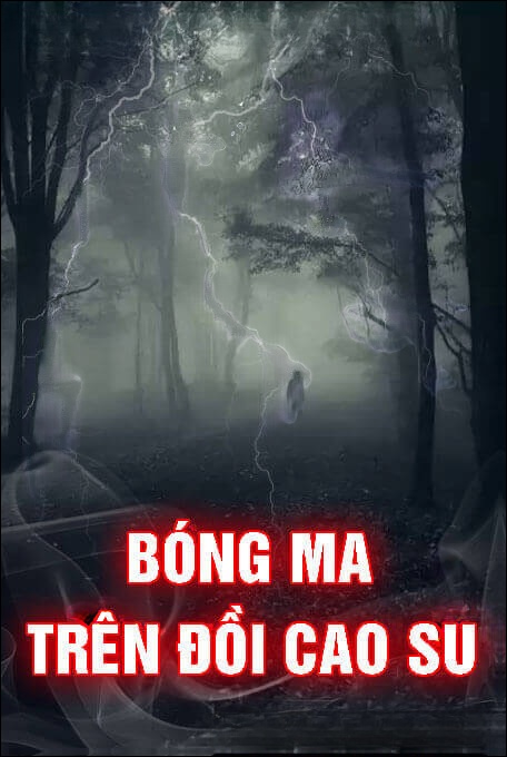 Bóng Ma Trên Đồi Cao Su