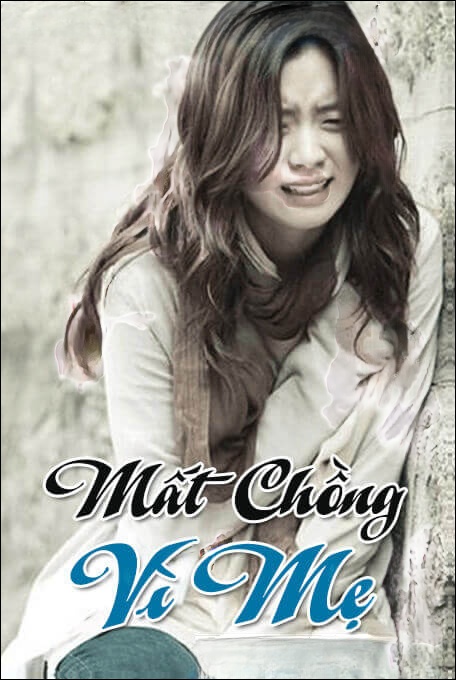 Mất Chồng Vì Mẹ