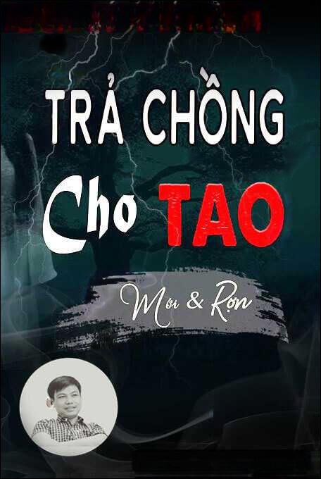 Trả Chồng Cho Tao