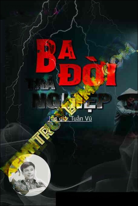 Ba Đời Trả Nghiệp - Tác Giả Tuấn Vũ - Giọng Đọc Đình Soạn