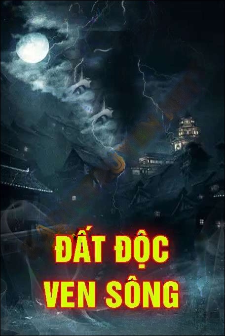 Đất Độc Ven Sông