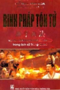 Binh Pháp Tôn Tử Và Hơn 200 Trận Đánh Nổi Tiếng Trong Lịch Sử Trung Quốc