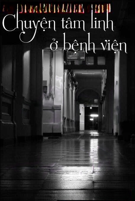 Truyện Tâm Linh Ở Bệnh Viện - Truyện Ma