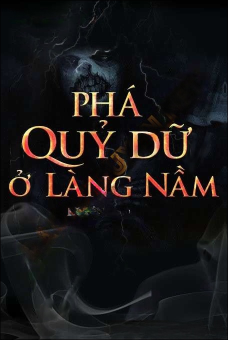 Phá Quỷ Dữ Ở Làng Nầm