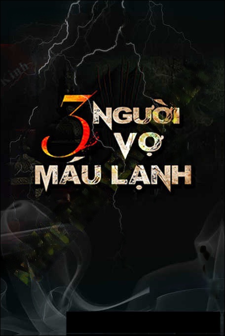 3 Người Vợ Máu Lạnh