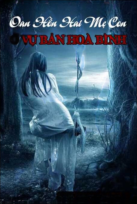 Oan Hồn Hai Mẹ Con Ở Vụ Bản Hoà Bình