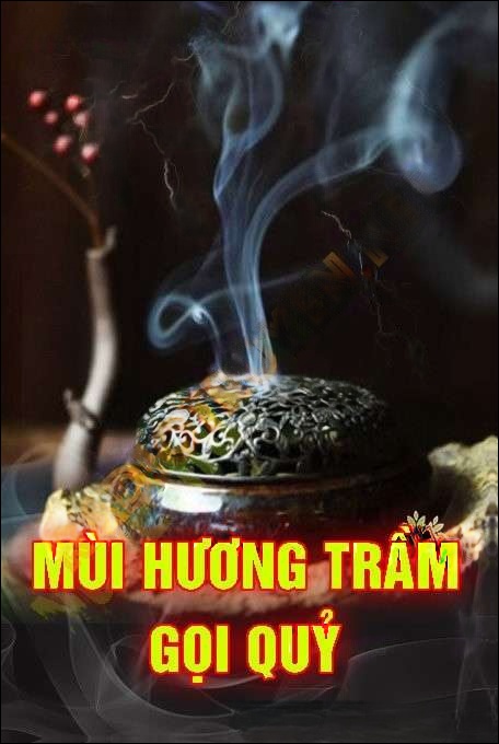Mùi Hương Trầm Gọi Quỷ