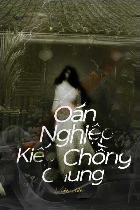 Oán Nghiệp Kiếp Chồng Chung