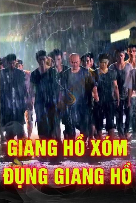 Giang Hồ Xóm Đụng Giang Hồ
