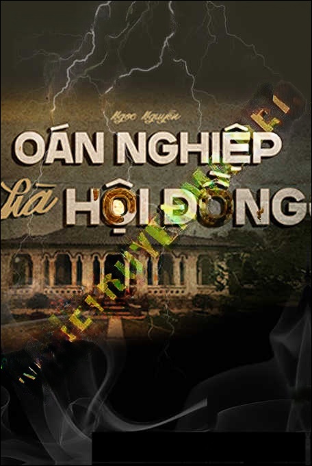 Oán Nghiệp Nhà Hội Đồng