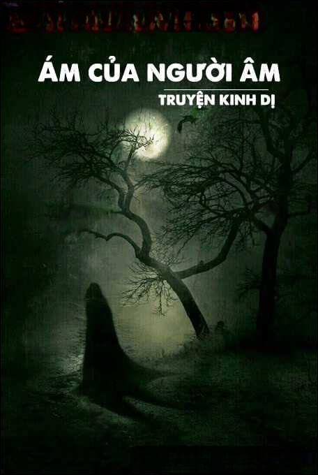 Ám Của Người Âm - Truyện Kinh Dị