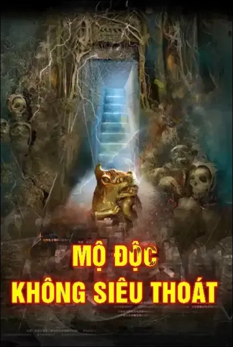 Mộ Độc Không Siêu Thoát - Quàng A Tũn