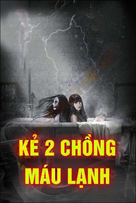 Kẻ 2 Chồng Máu Lạnh