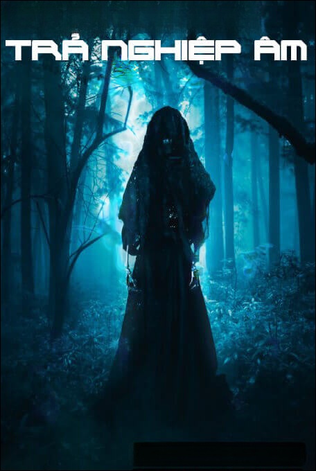 Trả Nghiệp Âm - Truyện Kinh Dị