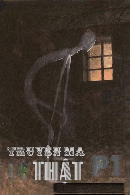 Truyện Ma Có Thật - Phần 1