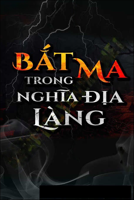 Bắt Ma Trong Nghĩa Địa Làng